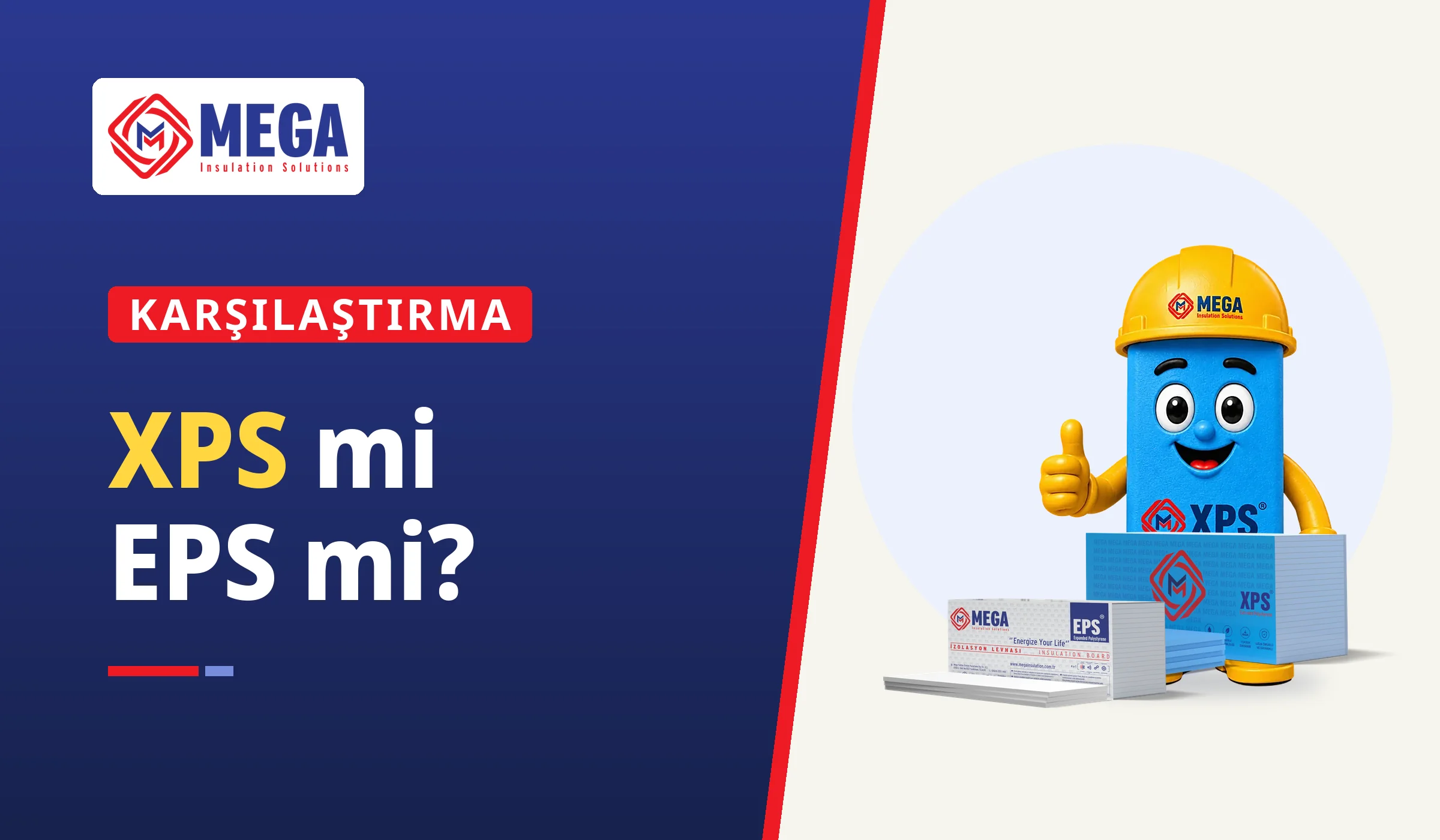 XPS mi EPS mi karşılaştırması için yan yana duran mavi Mega XPS Düz levha ve beyaz EPSW mantolama levhası
